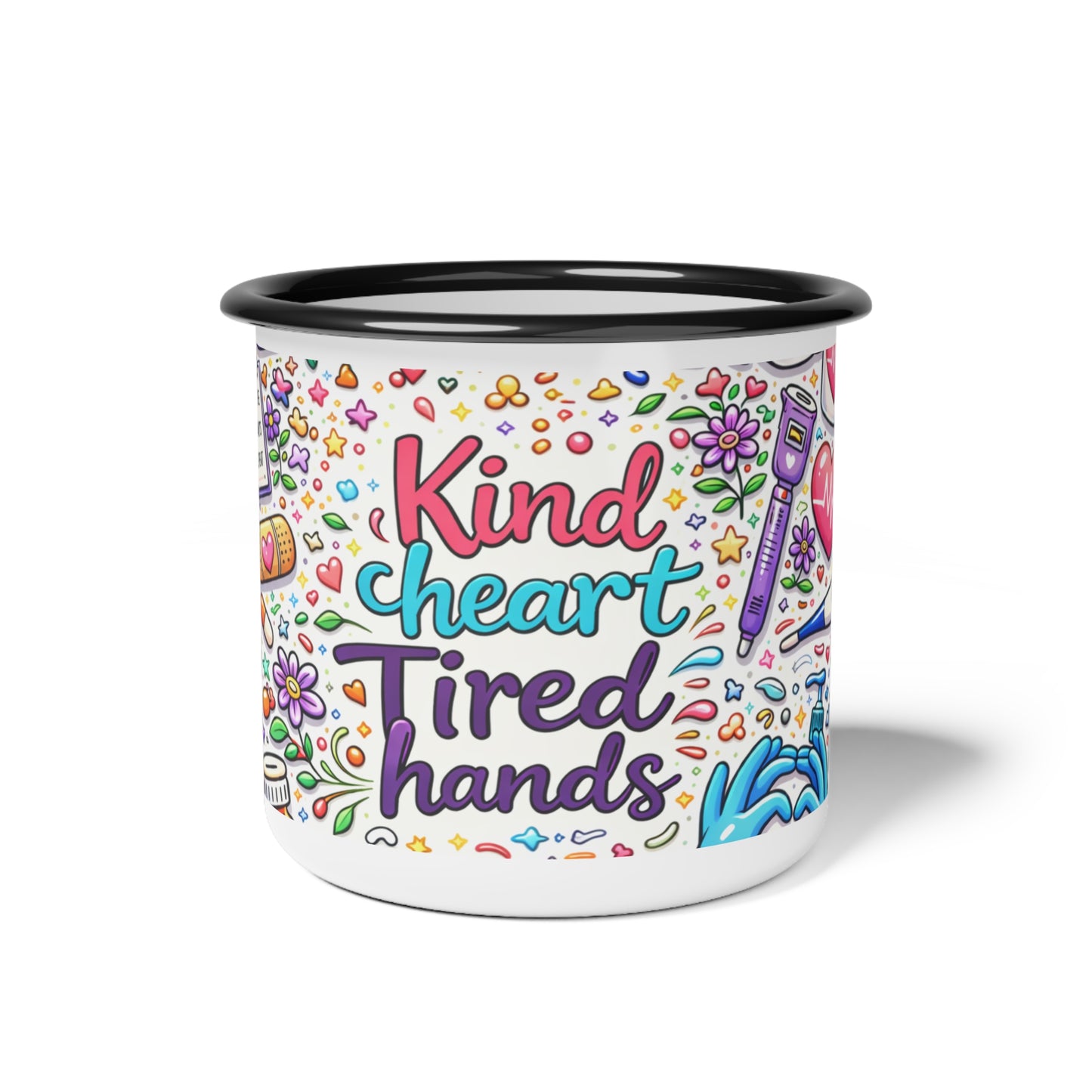 Kind Heart Tired Hands Enamel Camp Cup — Nurse & Healthcare Worker Gift